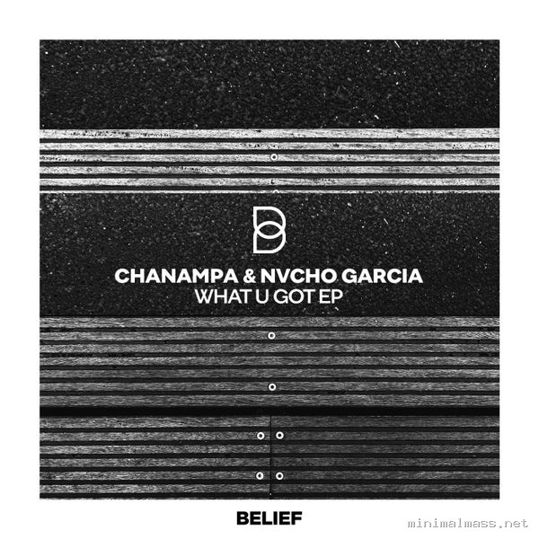 Chanampa, Nvcho Garcia – What U Got EP