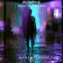 Dubphone – Alive And Kickin cover