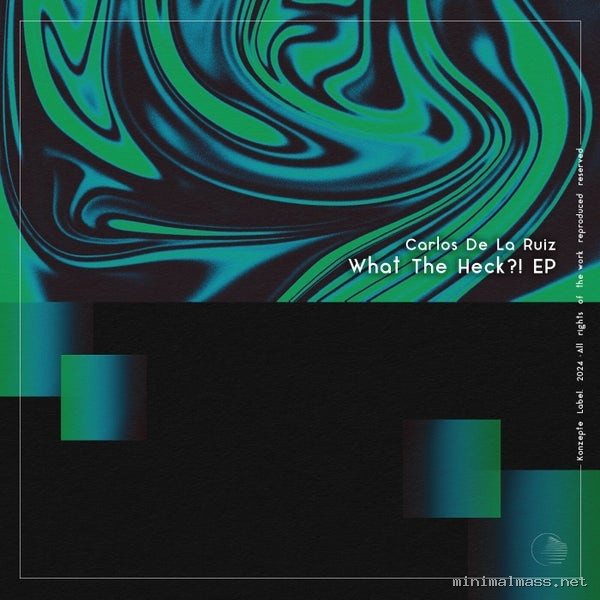 Carlos De la Ruiz – What The Heck_! EP