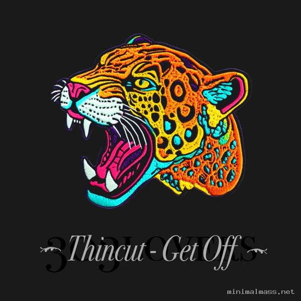 Thincut – Get Off