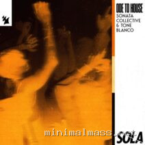 Sonata Collective, Tone Blanco – Ode To House cover