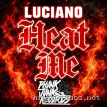 Luciano – Heat Me cover