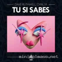 Cyril M, Dave Ruthwell – Tu Si Sabes cover