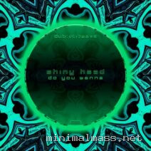 Shiny Head – Do You Wanna cover
