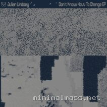 Julian Lindsey – Don’t Know How To Change EP cover