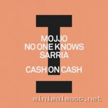 No One Knows, Mojjo, Sarria – Cash On Cash cover