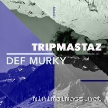 Tripmastaz – Def Murky cover