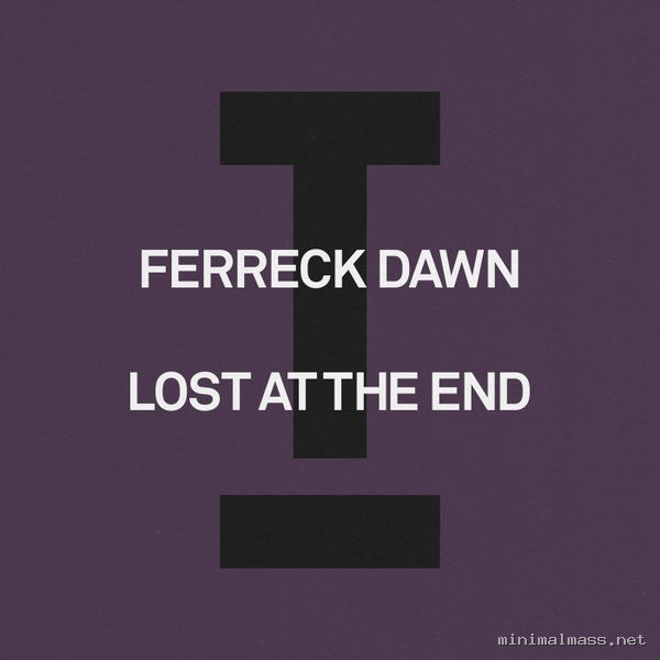 Ferreck Dawn – Lost At The End