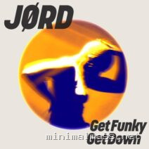 JØRD – Get Funky, Get Down cover