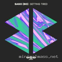 SAGO (BO) – Getting Tired cover