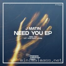 J Matin – Need You EP cover