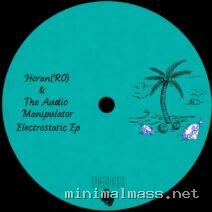 Horan (RO), The Audio Manipulator – Electrostatic EP cover