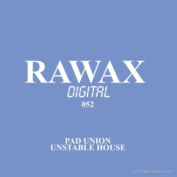 Pad Union – Unstable House
