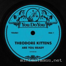 Theodore Kittens – Are You Ready (Extended Mix) cover