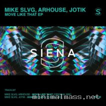 Mike Slvg, Arhouse, Jotik – Move Like That EP cover