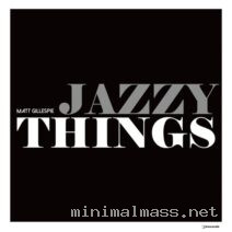 Matt Gillespie – Jazzy Things cover