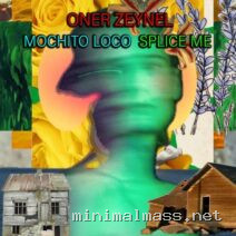 Oner Zeynel – Mochito Loco – Splice Me cover