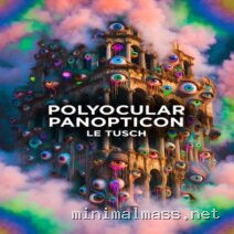 Le Tusch – Polyocular Panopticon cover