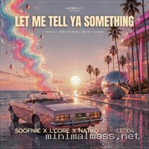 L’CORE, Soofnic, NATKO – Let Me Tell Ya Something cover