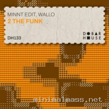 Wallo, MiNNt Edit – 2 The Funk EP cover