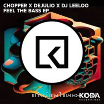 Chopper, DJ Leeloo, Dejulio – Feel The Bass EP cover