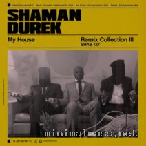 Shaman Durek – My House (Remix Collection 3) cover