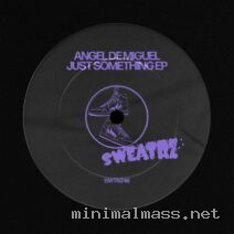 Angel de Miguel – Just Something – EP cover