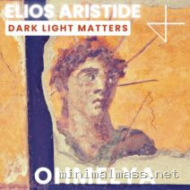 Elios Aristide – Dark Light Matters cover