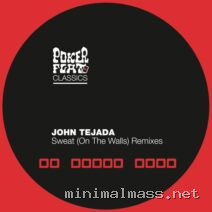 John Tejada – Sweat (On The Walls) – The Mixes cover