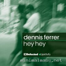 Dennis Ferrer – Hey Hey cover
