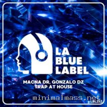 Gonzalo dz, Macna Dr – Trap at House cover