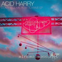 ACID HARRY, DrSJ, VRSNØNE – Don’t Tell Me How To Rave EP cover