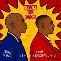 Dennis Ferrer, Jerome Sydenham – Replace the Circus EP cover