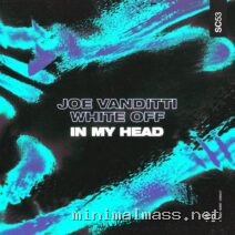 Joe Vanditti, White Off – In My Head cover
