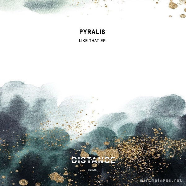 Pyralis - Like That EP [Distance Music]