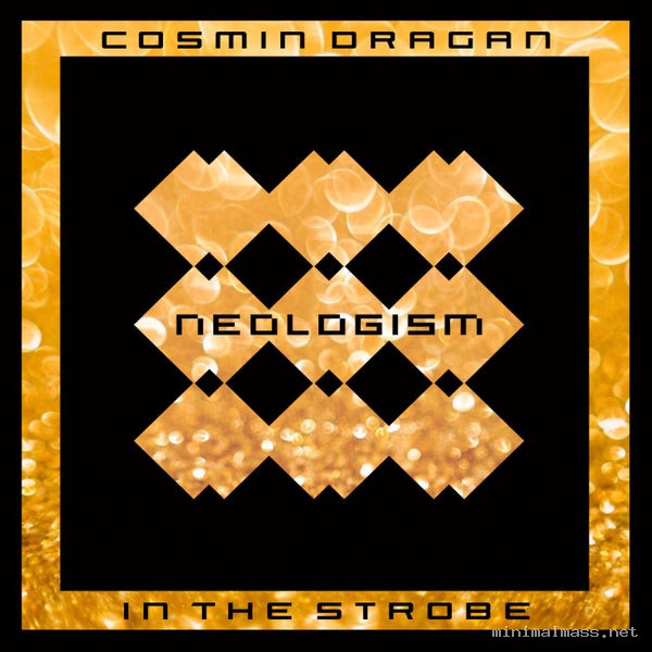 Cosmin Dragan - In The Strobe [Neologism]