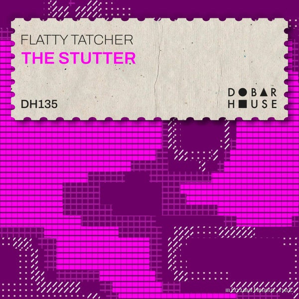 Flatty Tatcher - Stutter [Dobar House]