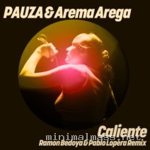 Arema Arega, PAUZA – Caliente (Ramon Bedoya & Pablo Lopera Remix) cover