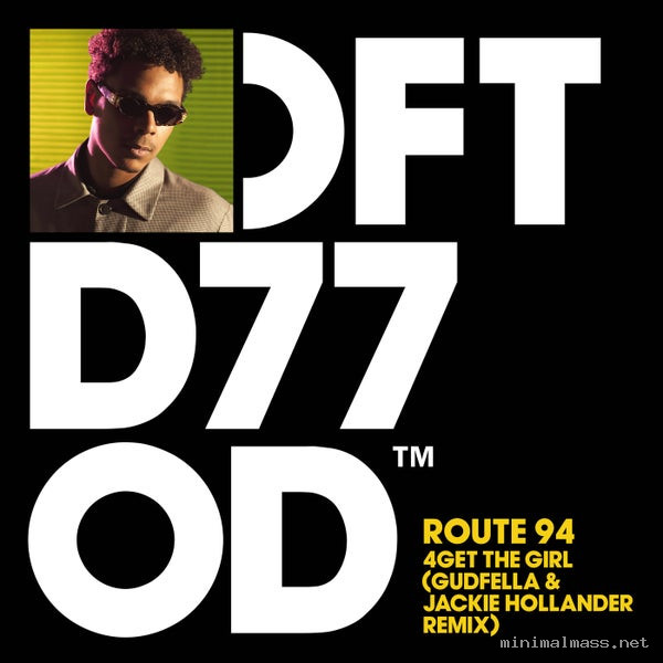 Route 94, GUDFELLA, Jackie Hollander - 4Get The Girl (GUDFELLA & Jackie Hollander Extended Remix) [Defected]