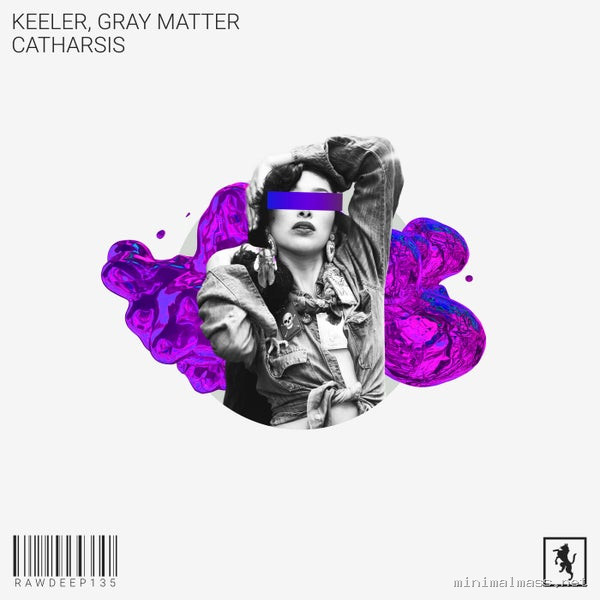 Gray Matter, Keeler - Catharsis [Rawsome Deep]