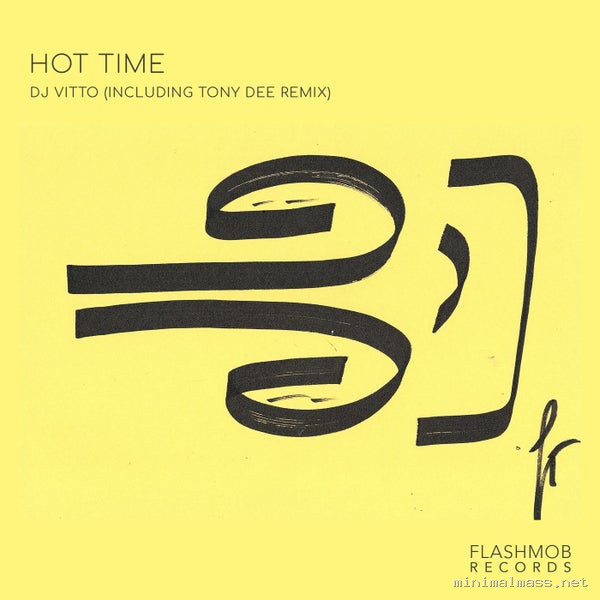 DJ Vitto - Hot Time [Flashmob Records]