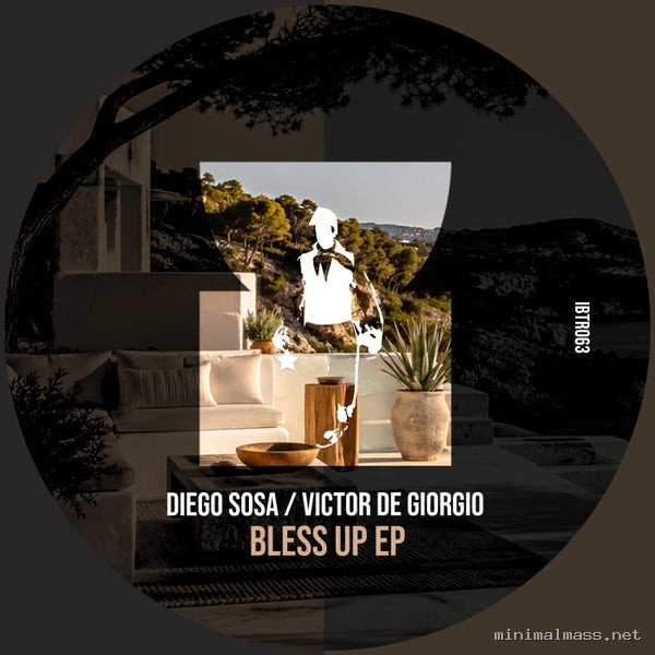 Diego Sosa, Victor De Giorgio - BLESS UP EP [Ibiza Talents Records]
