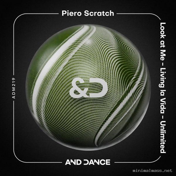 Piero Scratch - Look at Me - Living La Vida - Unlimited [And Dance]