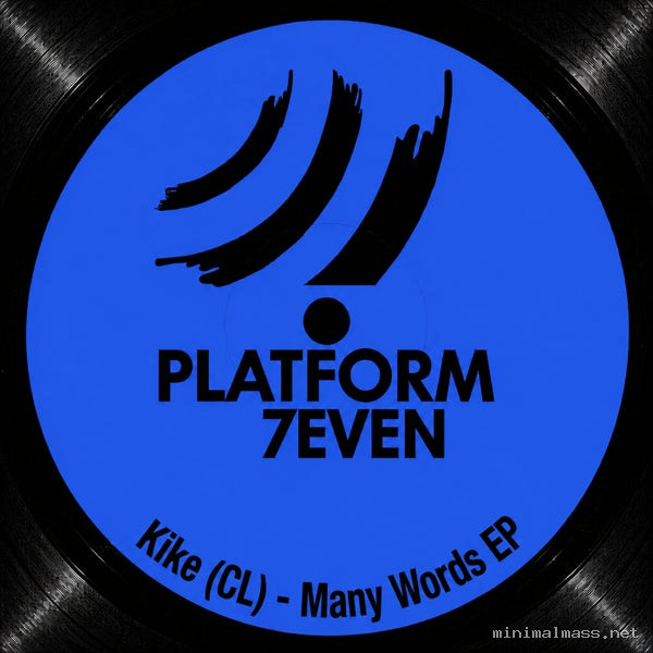 Kike (CL) - Many Words EP [Platform 7even]