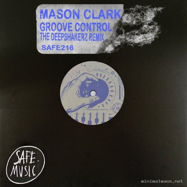 Mason Clark - Groove Control (The Deepshakerz Remix) [Safe Music]