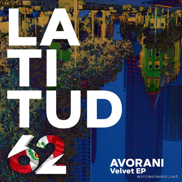 AVORANI - Velvet EP [Latitud 62 Records]