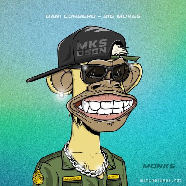 Dani Corberó - Big Moves [Monks Lab]