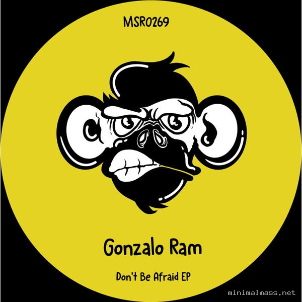 Gonzalo Ram - Don't Be Afraid EP [Monkey Stereo Records]