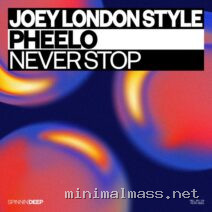 Joey London Style, Pheelo – Never Stop (Extended Mix) cover