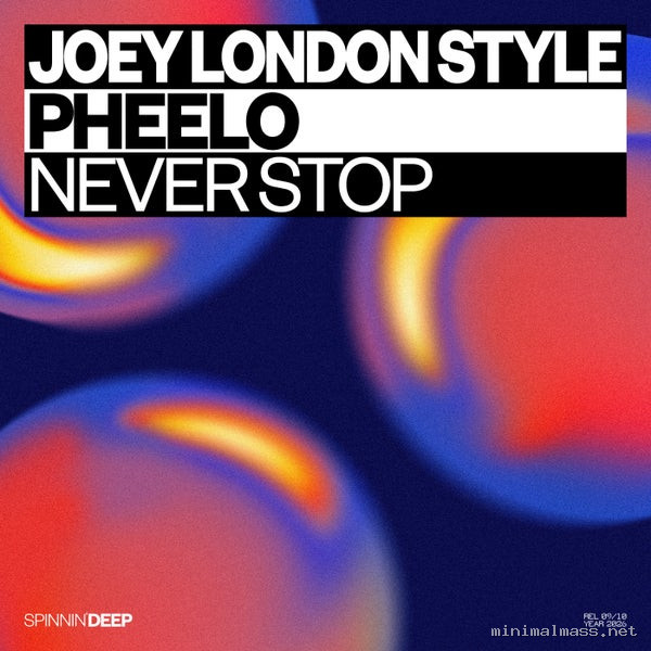 Joey London Style, Pheelo - Never Stop (Extended Mix) [SPINNIN' DEEP]
